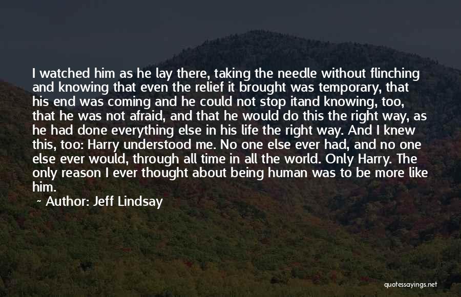 Knowing The Right One Quotes By Jeff Lindsay