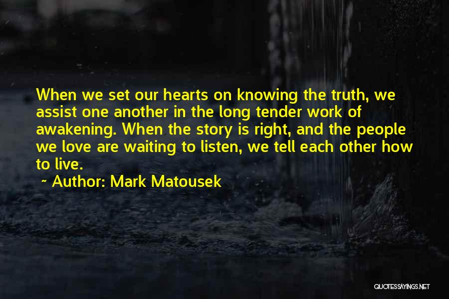 Knowing The Right One Quotes By Mark Matousek