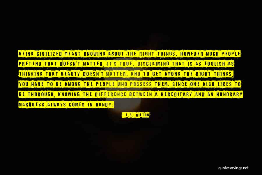 Knowing The Right People Quotes By L.S. Hilton Knowing The Right People Quotes By L.S. Hilton