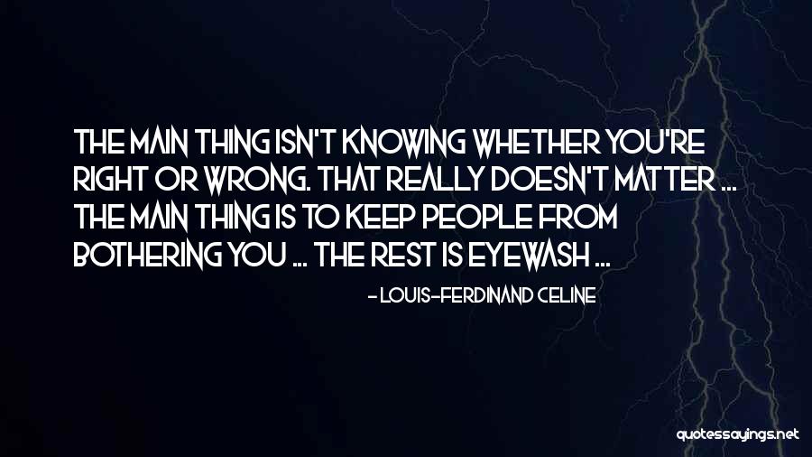 Knowing The Right People Quotes By Louis-Ferdinand Celine Knowing The Right People Quotes By Louis-Ferdinand Celine