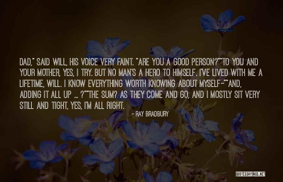 Knowing The Right Person Quotes By Ray Bradbury Knowing The Right Person Quotes By Ray Bradbury