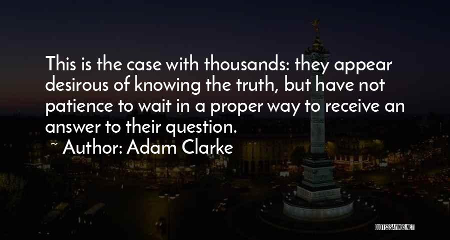 Knowing The Truth Quotes By Adam Clarke