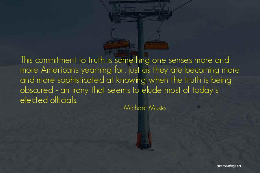 Knowing The Truth Quotes By Michael Musto