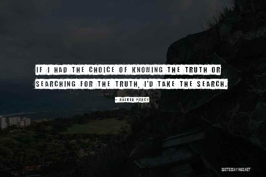 Knowing The Truth Quotes By Walker Percy Knowing The Truth Quotes By Walker Percy