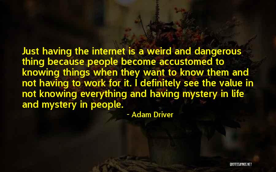Knowing The Value Of Something Quotes By Adam Driver Knowing The Value Of Something Quotes By Adam Driver