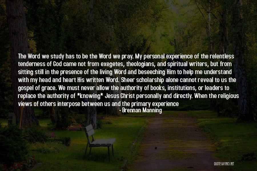 Knowing The Word Quotes By Brennan Manning Knowing The Word Quotes By Brennan Manning