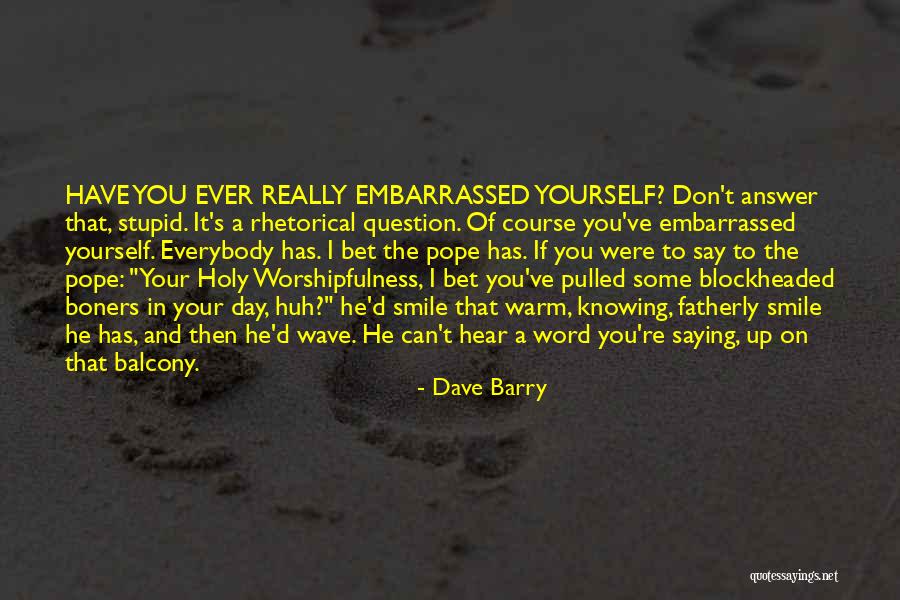 Knowing The Word Quotes By Dave Barry Knowing The Word Quotes By Dave Barry