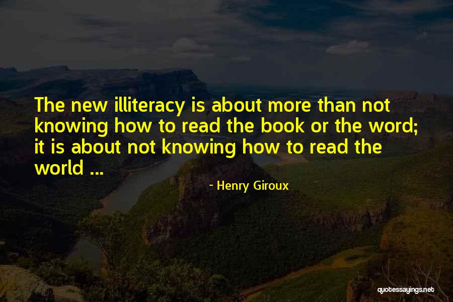 Knowing The Word Quotes By Henry Giroux Knowing The Word Quotes By Henry Giroux