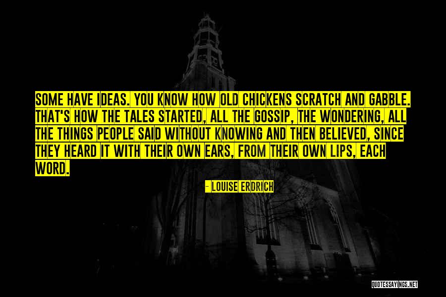 Knowing The Word Quotes By Louise Erdrich Knowing The Word Quotes By Louise Erdrich