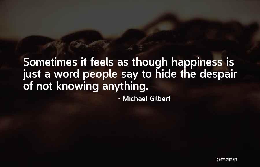 Knowing The Word Quotes By Michael Gilbert Knowing The Word Quotes By Michael Gilbert