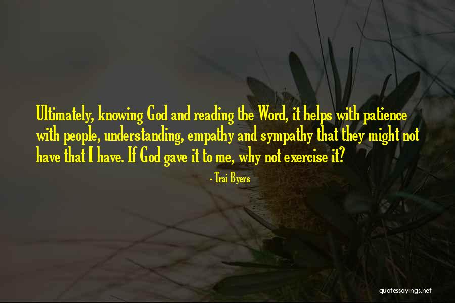 Knowing The Word Quotes By Trai Byers Knowing The Word Quotes By Trai Byers