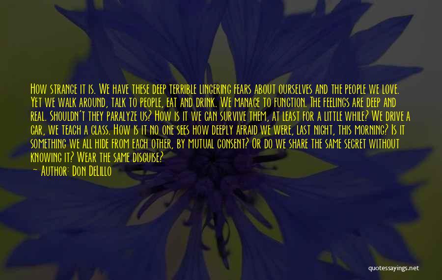 Knowing They Are The One Quotes By Don DeLillo