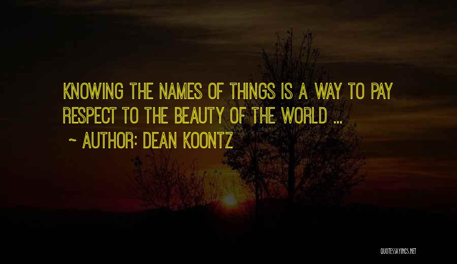 Knowing Things Quotes By Dean Koontz