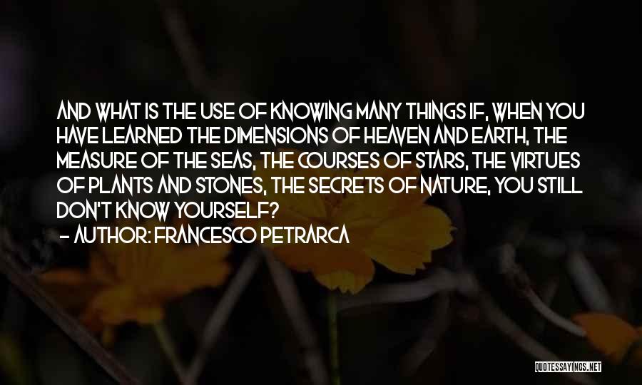 Knowing Things Quotes By Francesco Petrarca