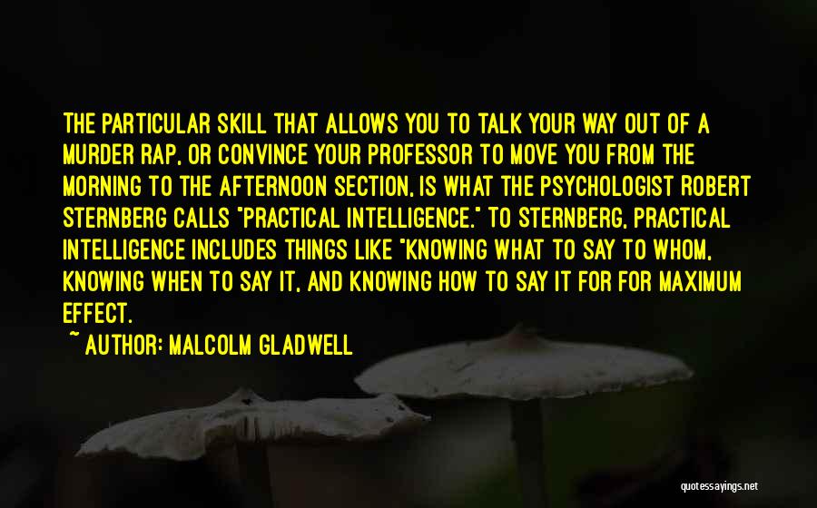 Knowing Things Quotes By Malcolm Gladwell