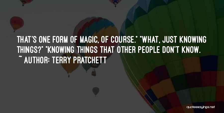 Knowing Things Quotes By Terry Pratchett