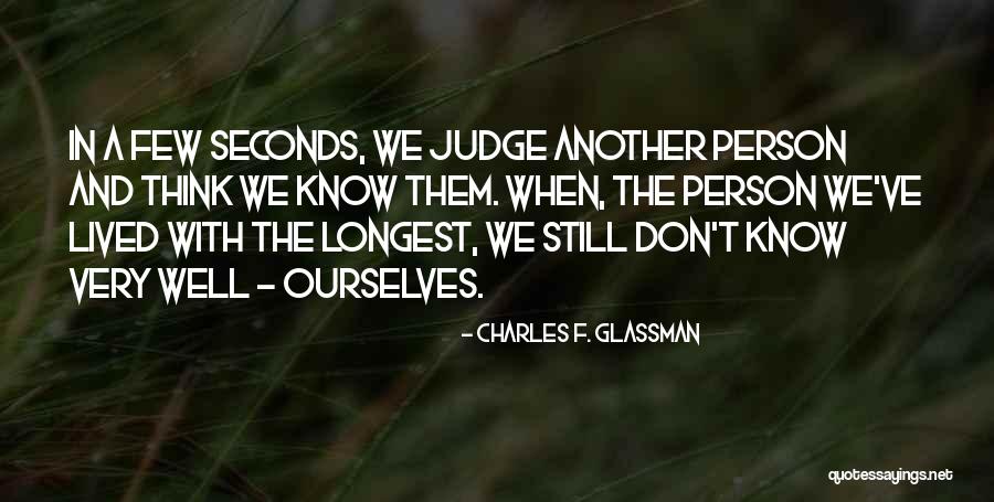 Knowing Thyself Quotes By Charles F. Glassman