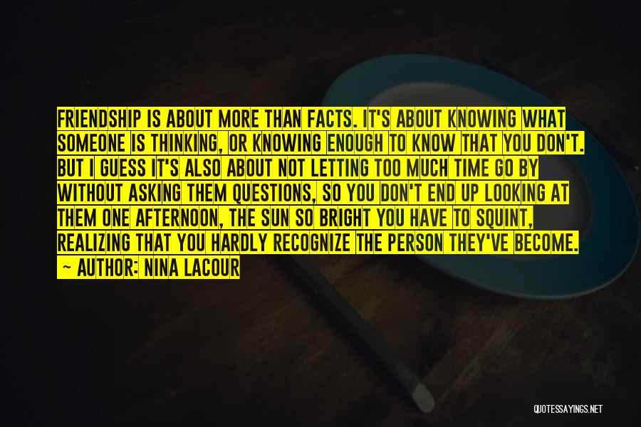 Knowing Too Much Quotes By Nina LaCour