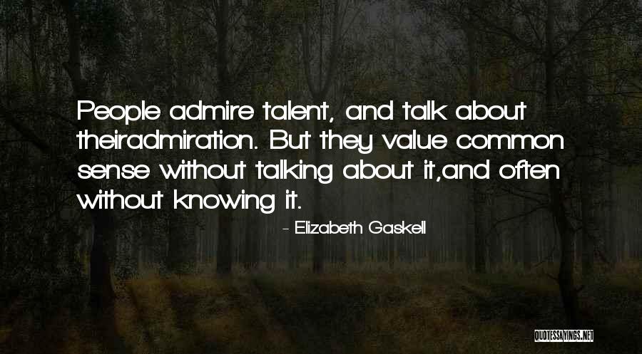 Knowing Value Quotes By Elizabeth Gaskell Knowing Value Quotes By Elizabeth Gaskell