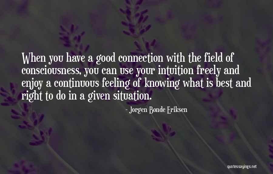 Knowing What Is Best Quotes By Jorgen Bonde Eriksen Knowing What Is Best Quotes By Jorgen Bonde Eriksen