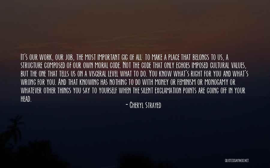 Knowing What Is Right And Wrong Quotes By Cheryl Strayed Knowing What Is Right And Wrong Quotes By Cheryl Strayed