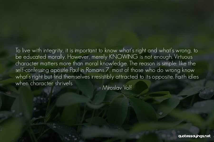 Knowing What Is Right And Wrong Quotes By Miroslav Volf Knowing What Is Right And Wrong Quotes By Miroslav Volf