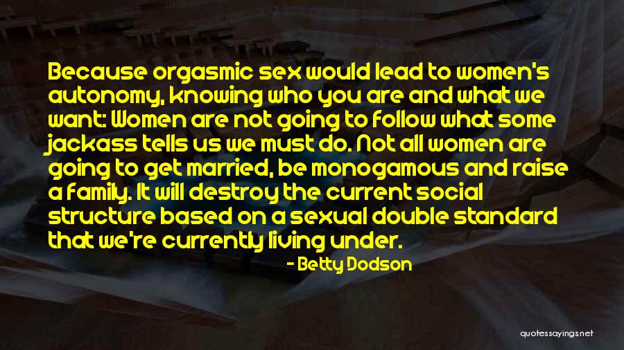 Knowing What We Want Quotes By Betty Dodson Knowing What We Want Quotes By Betty Dodson