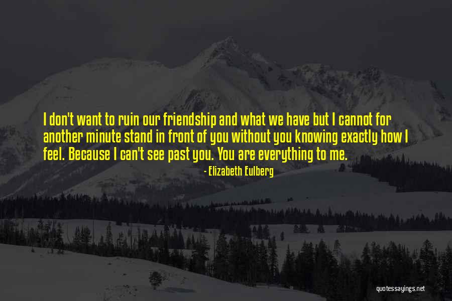 Knowing What We Want Quotes By Elizabeth Eulberg Knowing What We Want Quotes By Elizabeth Eulberg