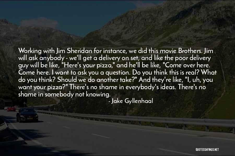 Knowing What We Want Quotes By Jake Gyllenhaal Knowing What We Want Quotes By Jake Gyllenhaal