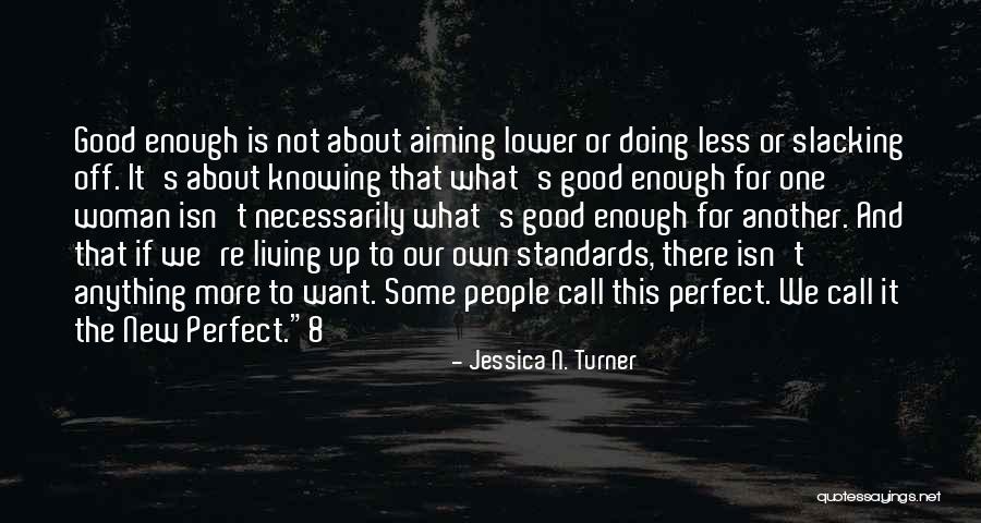 Knowing What We Want Quotes By Jessica N. Turner Knowing What We Want Quotes By Jessica N. Turner