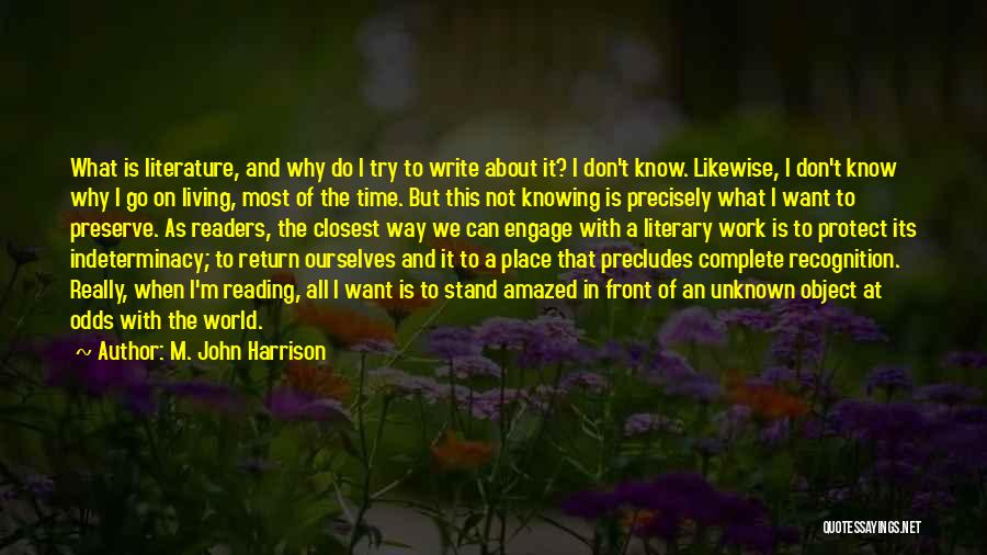 Knowing What We Want Quotes By M. John Harrison