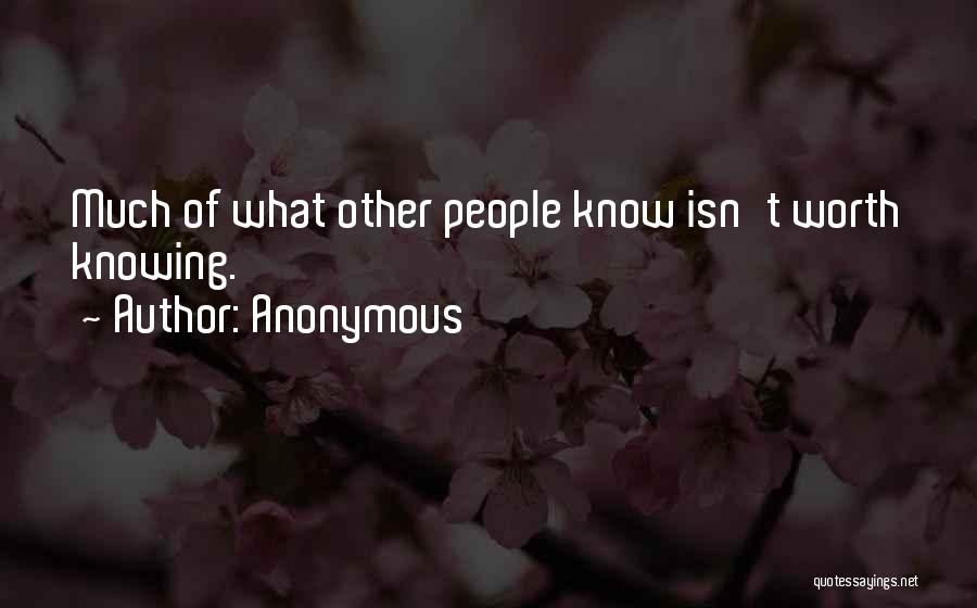 Knowing What You Are Worth Quotes By Anonymous