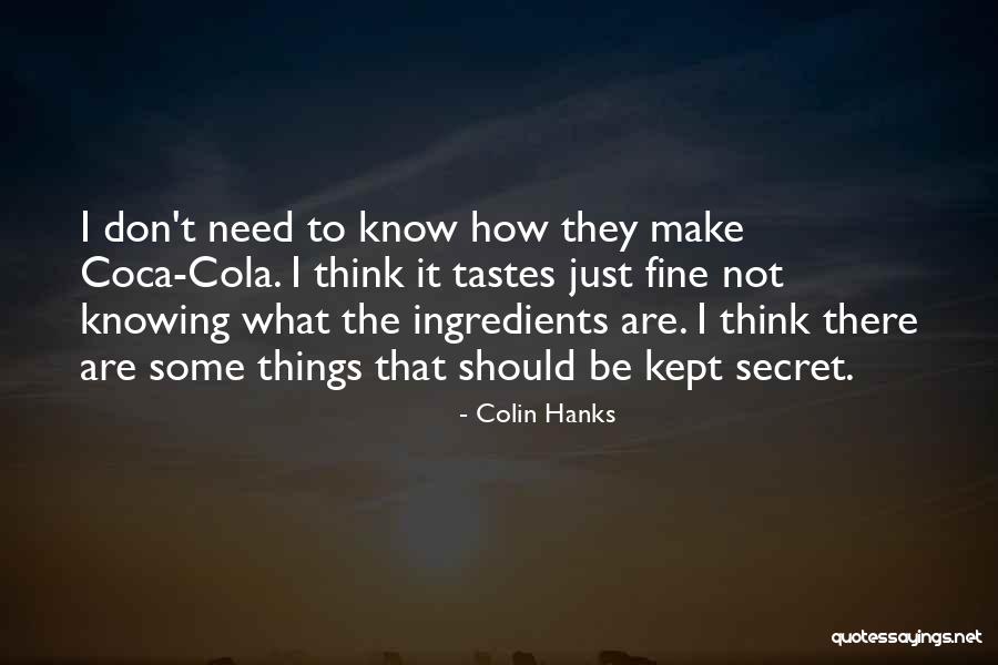 Knowing What You Need To Do Quotes By Colin Hanks Knowing What You Need To Do Quotes By Colin Hanks