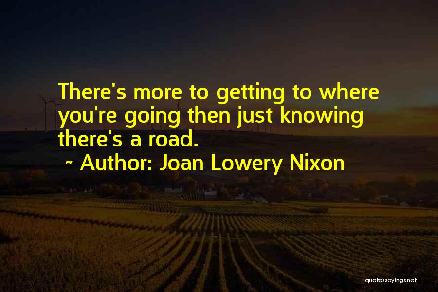 Knowing What You Want And Getting It Quotes By Joan Lowery Nixon