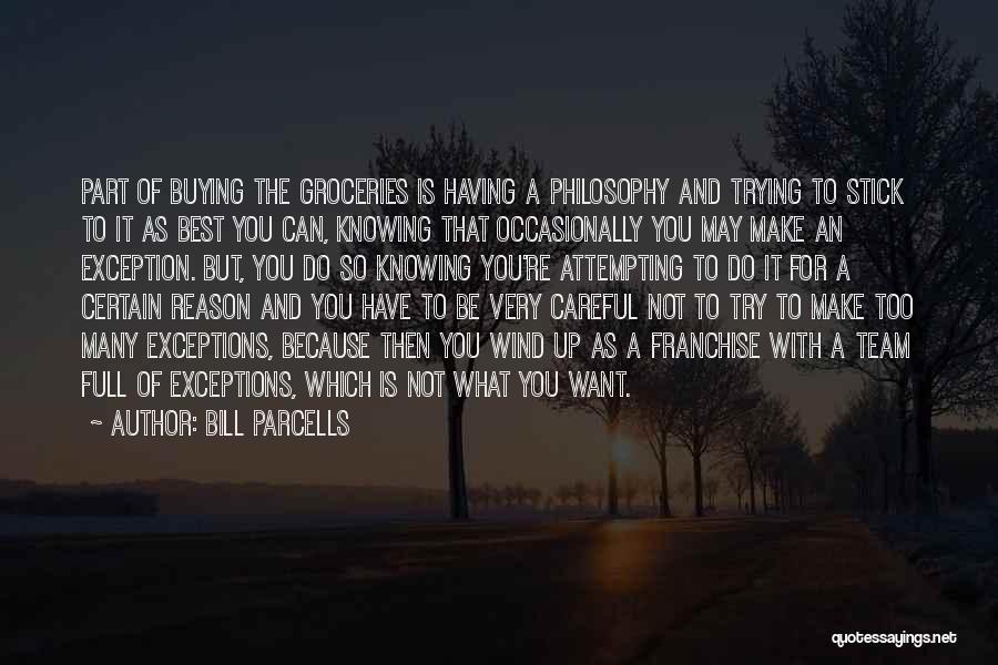 Knowing What You Want Quotes By Bill Parcells