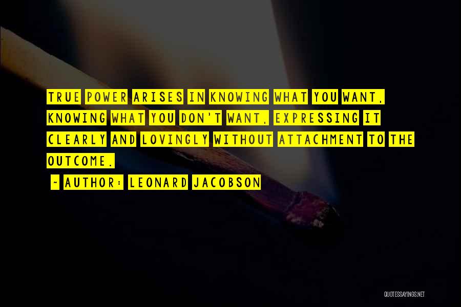 Knowing What You Want Quotes By Leonard Jacobson