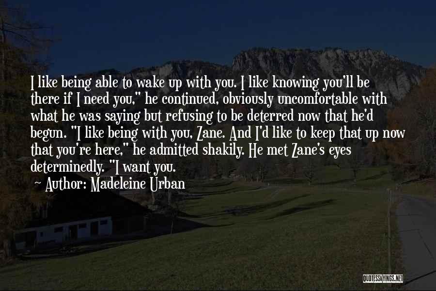 Knowing What You Want Quotes By Madeleine Urban