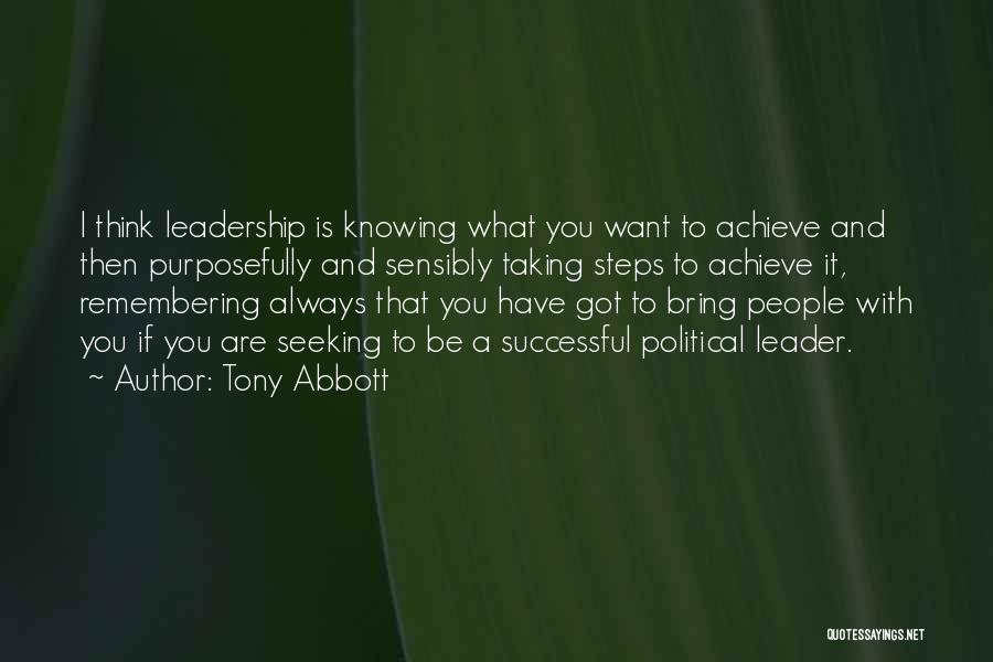 Knowing What You Want Quotes By Tony Abbott