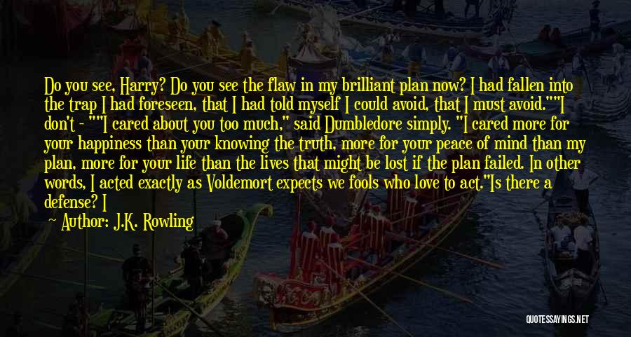 Knowing What You Want To Do In Life Quotes By J.K. Rowling