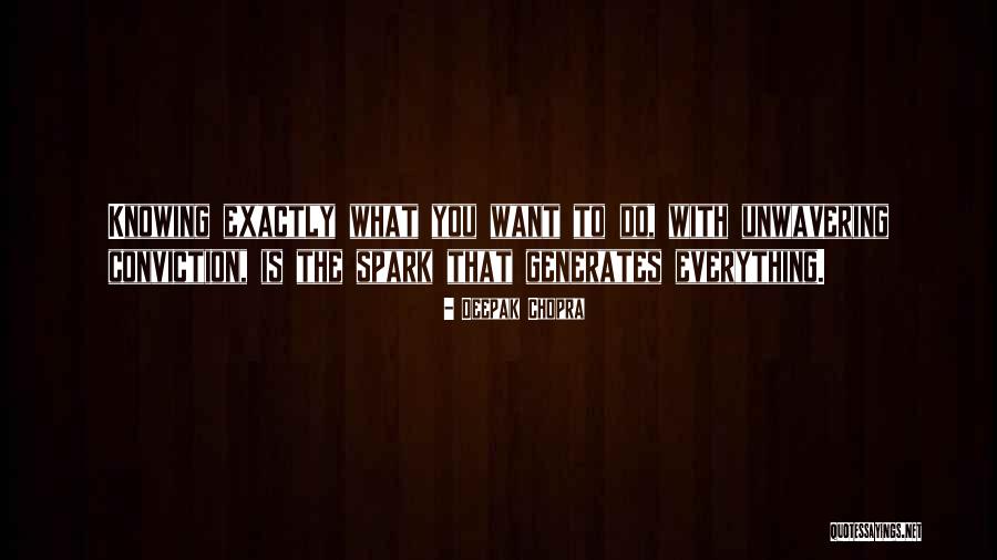 Knowing What You Want To Do Quotes By Deepak Chopra Knowing What You Want To Do Quotes By Deepak Chopra