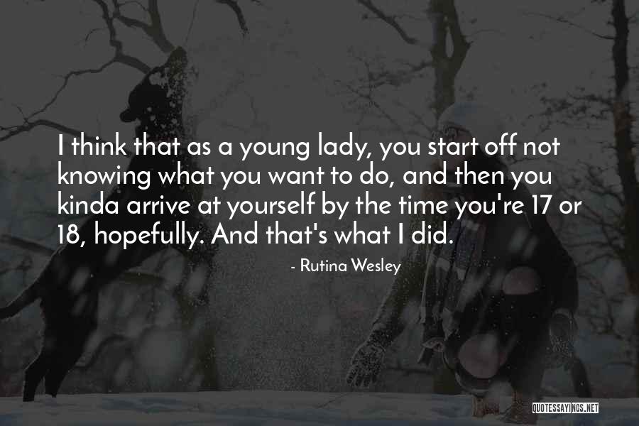 Knowing What You Want To Do Quotes By Rutina Wesley Knowing What You Want To Do Quotes By Rutina Wesley