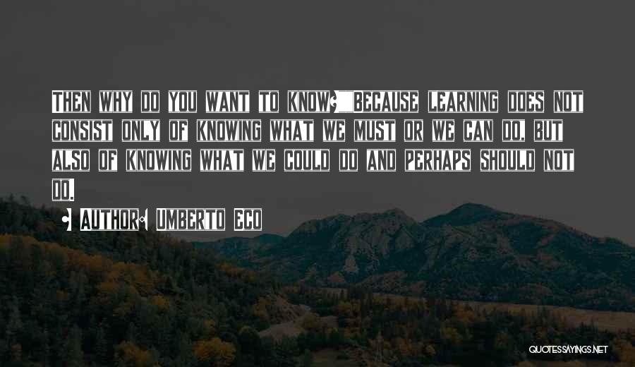 Knowing What You Want To Do Quotes By Umberto Eco