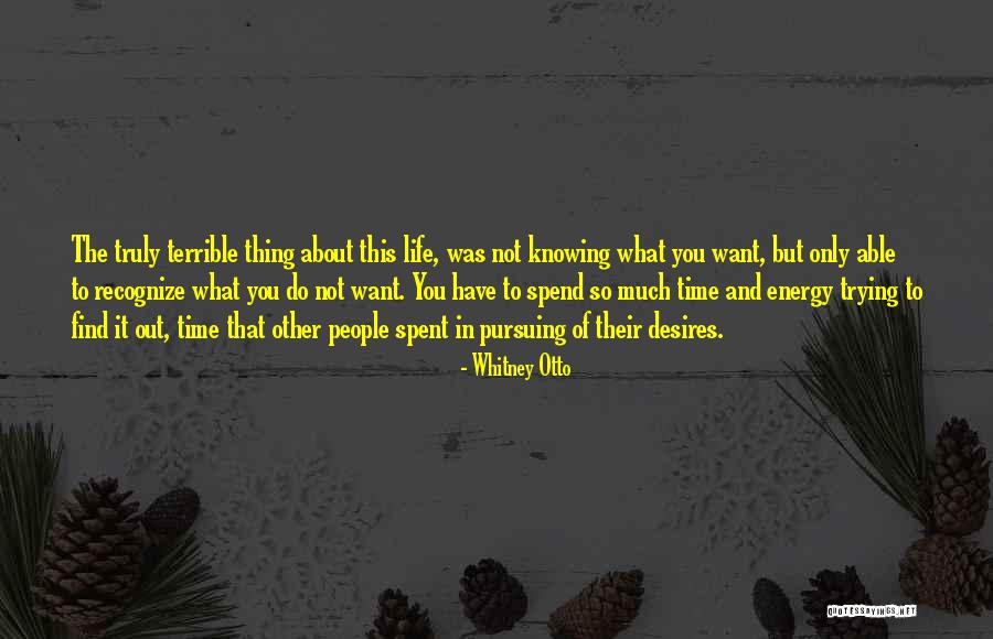 Knowing What You Want To Do Quotes By Whitney Otto