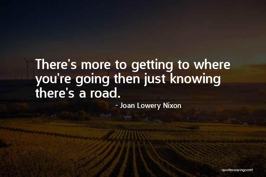 Knowing What You Were Getting Into Quotes By Joan Lowery Nixon Knowing What You Were Getting Into Quotes By Joan Lowery Nixon