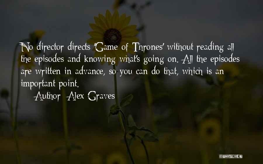Knowing What's Going On Quotes By Alex Graves