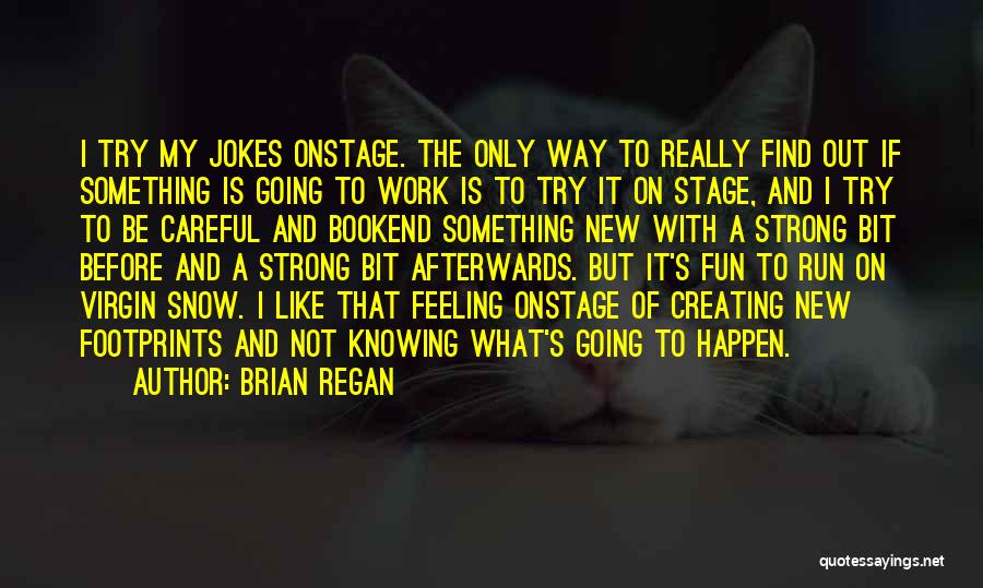 Knowing What's Going On Quotes By Brian Regan