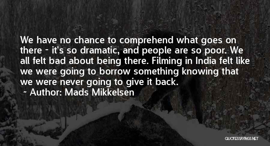 Knowing What's Going On Quotes By Mads Mikkelsen