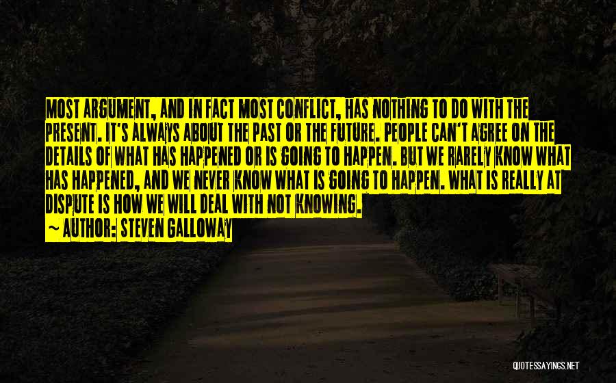 Knowing What's Going On Quotes By Steven Galloway