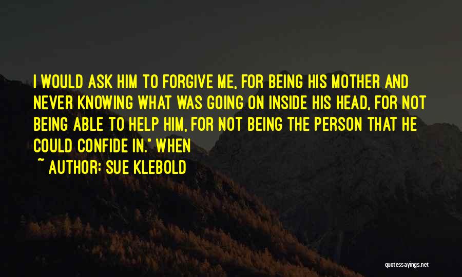 Knowing What's Going On Quotes By Sue Klebold