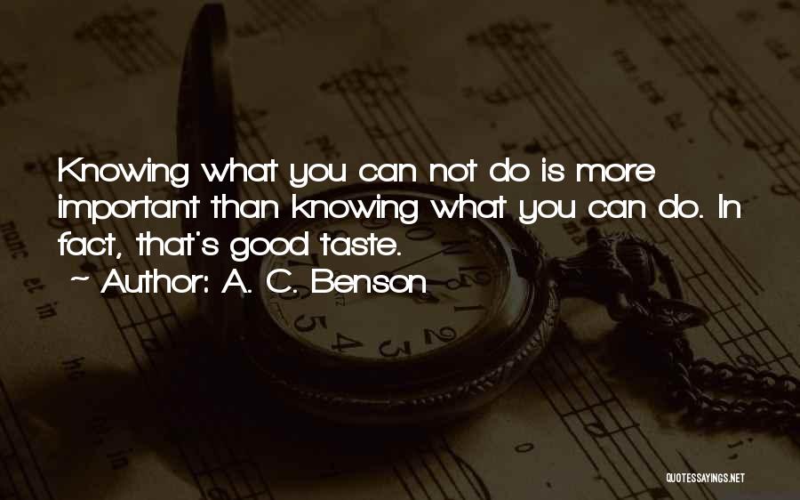 Knowing What's Important Quotes By A. C. Benson
